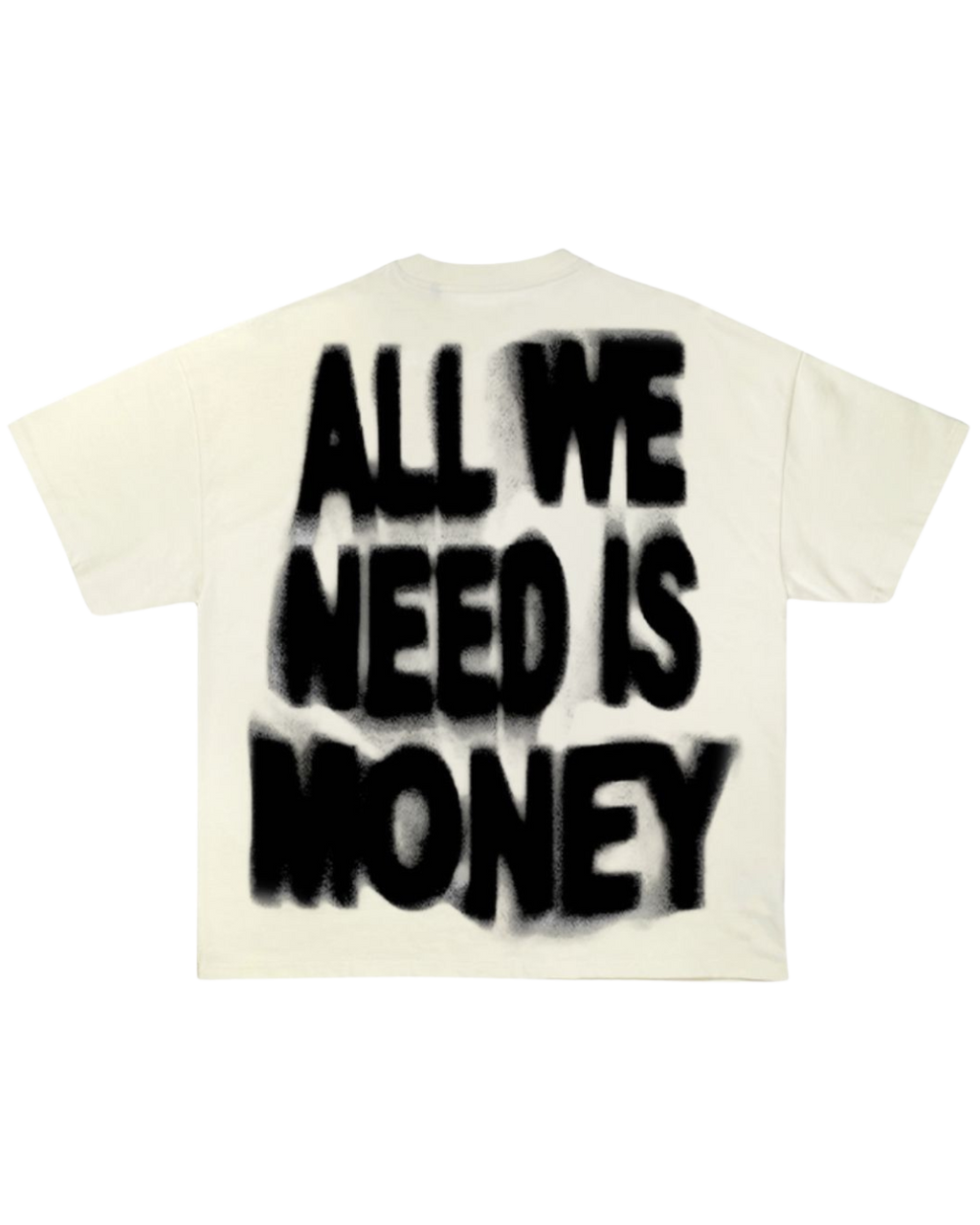 "ALL WE NEED IS MONEY" 