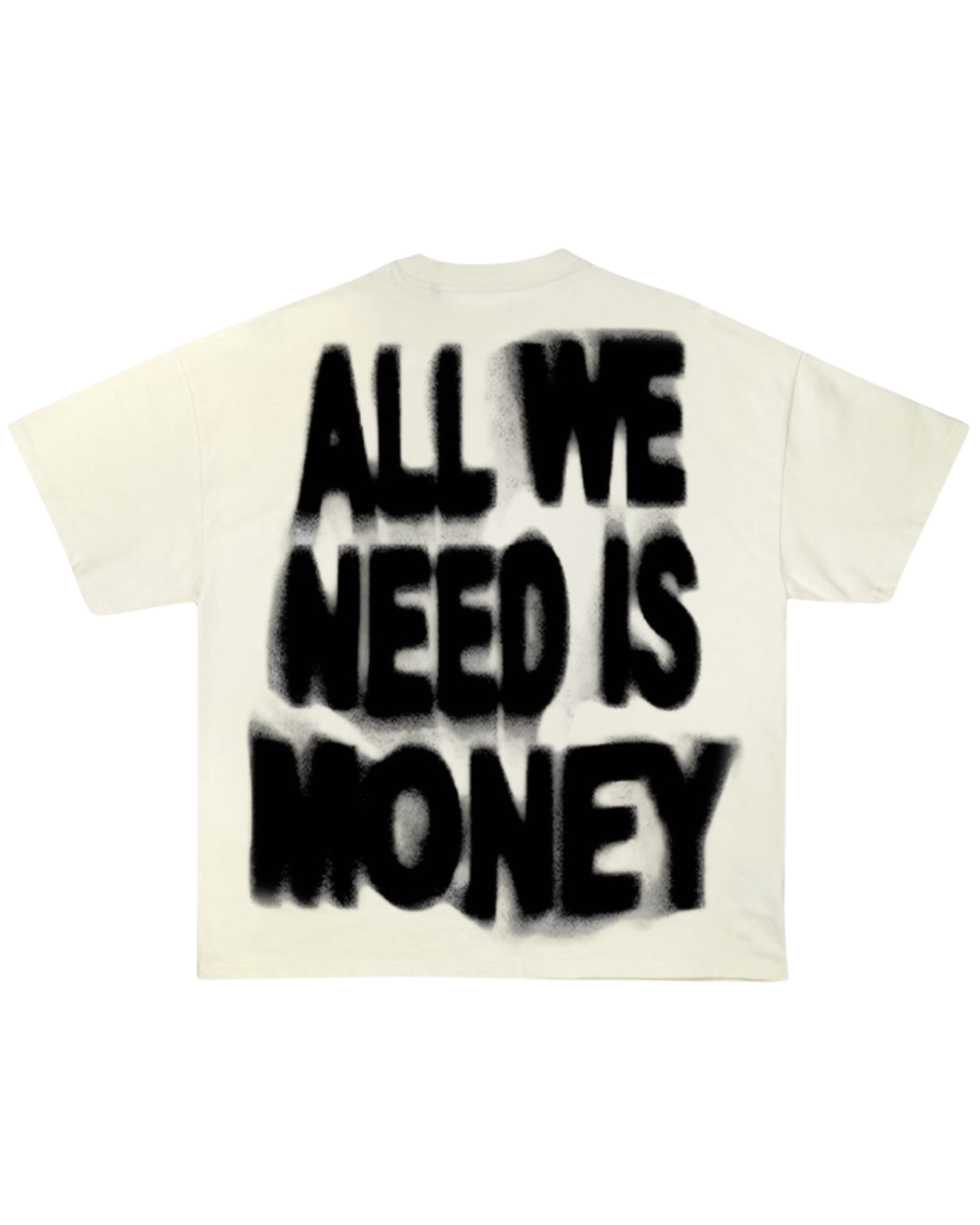 "ALL WE NEED IS MONEY" 